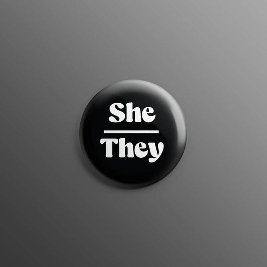 Pronoun 1inch Pins: She/They