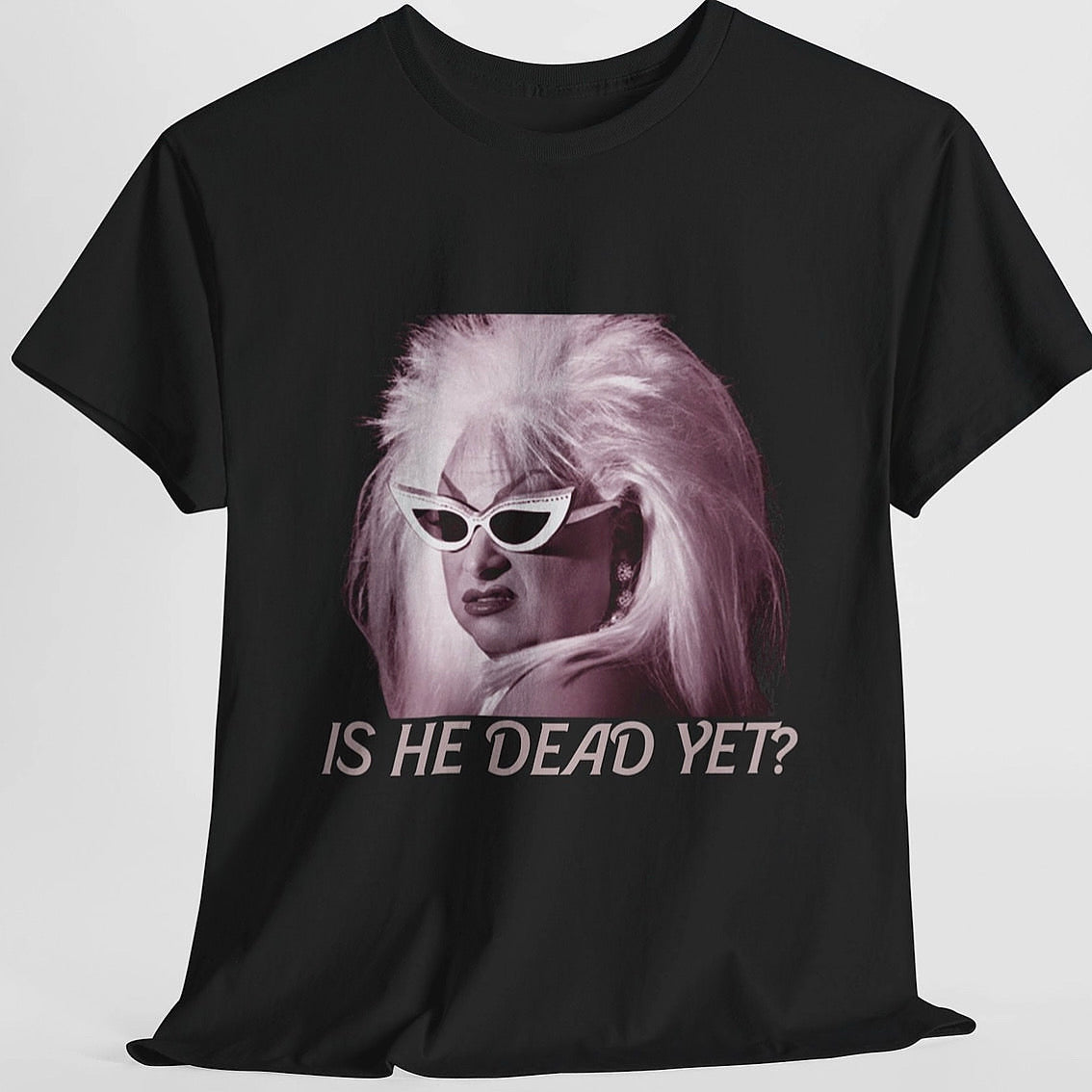 Divine - Is He Dead Yet Tee in BLACK!!! (Small - 5XL)
