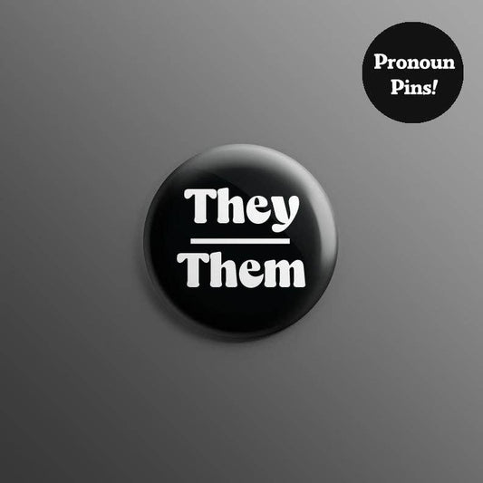 Pronoun 1inch Pins: They/Them