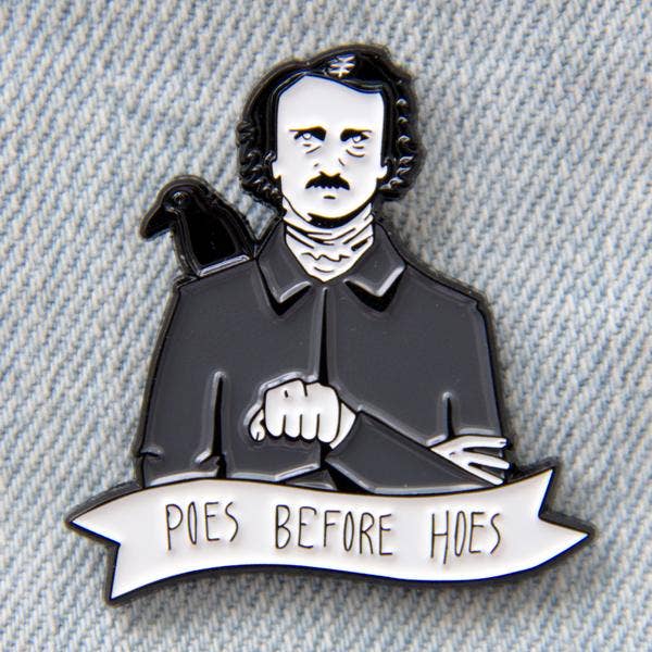 Poes Before Hoes Edgar Allan Poe Enamel Pin