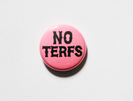 No TERFs One Inch Button