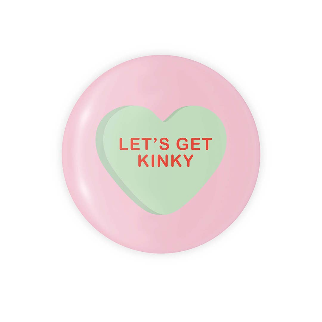 Let's Get Kinky Candy Heart - 1.25" Pin