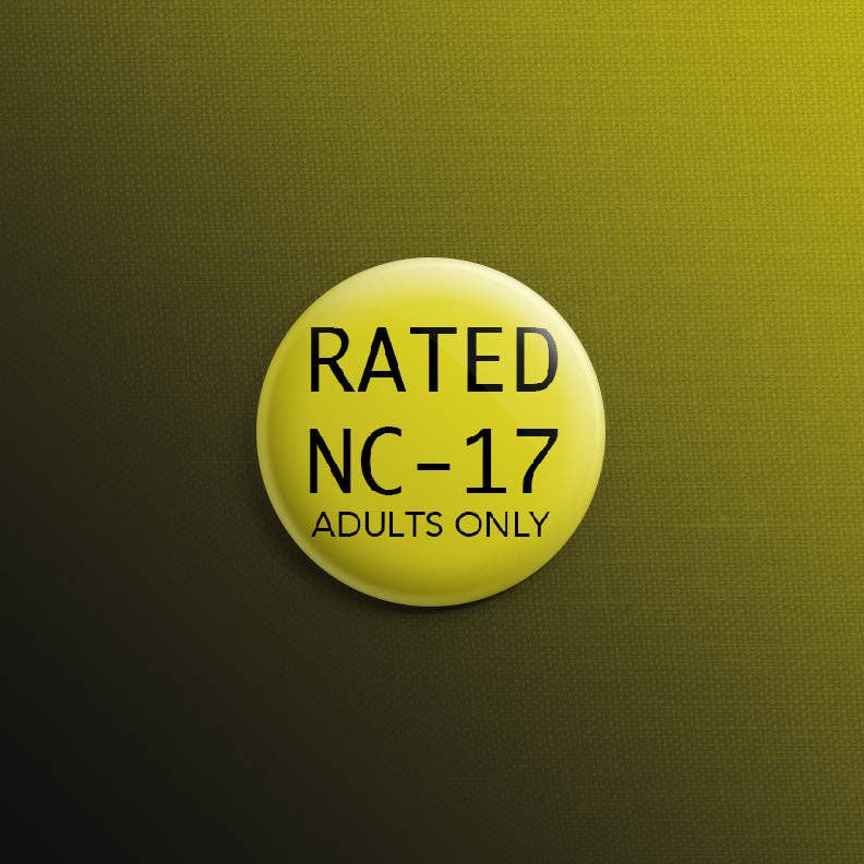 Rated NC-17 1inch Pin