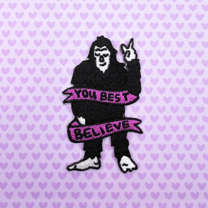 You Best Believe - Sassy Squatch Patch