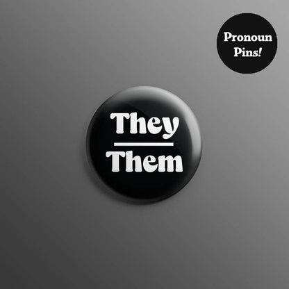 Pronoun 1inch Pins: She/They